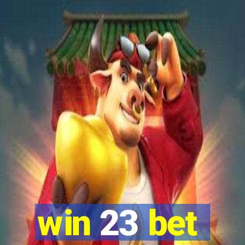 win 23 bet